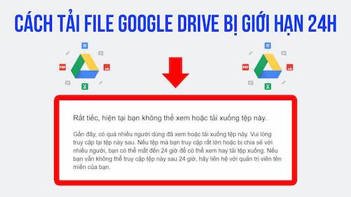 Fix google Drive giới hạn 24h